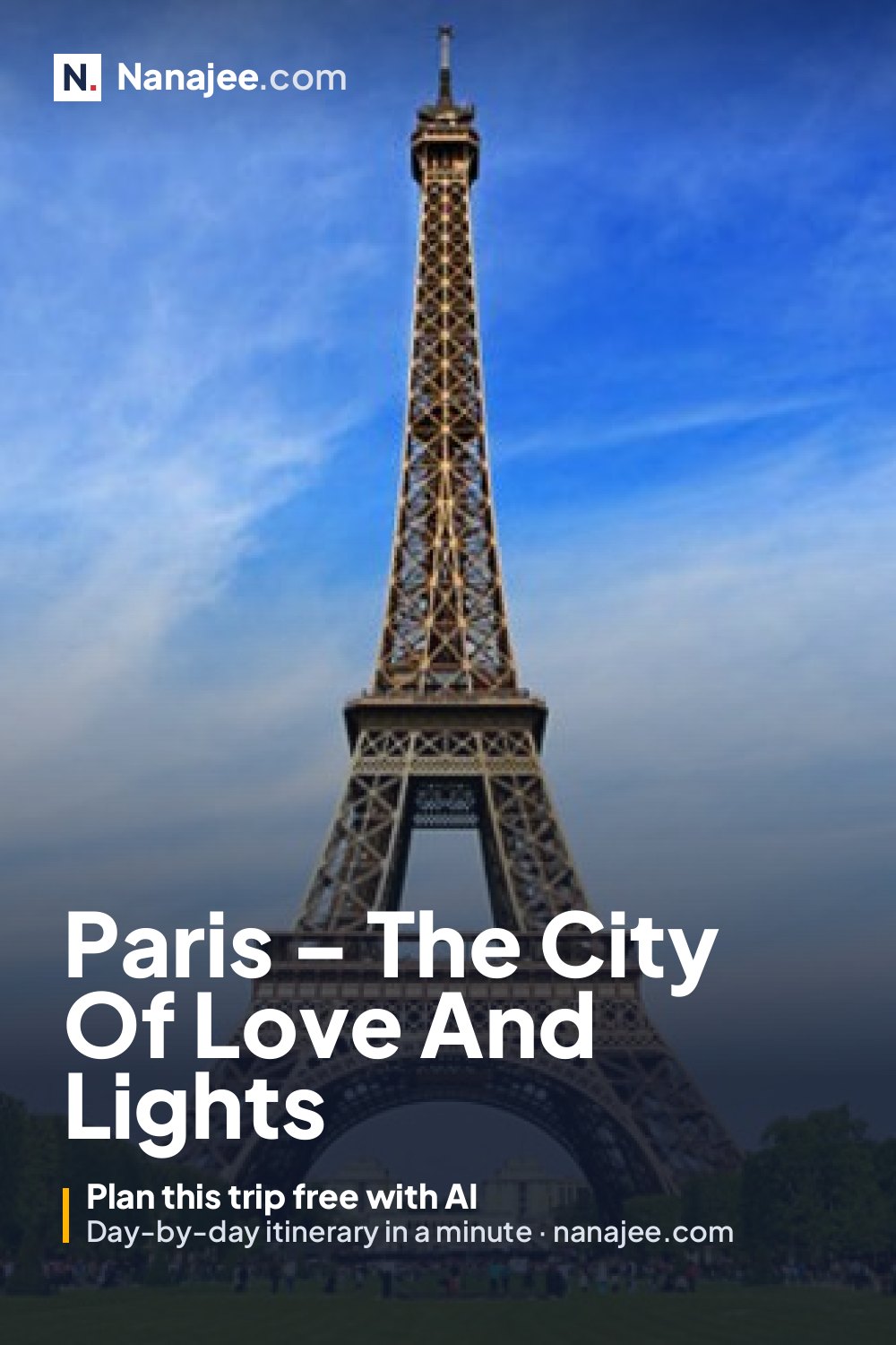 Paris – The City Of Love And Lights