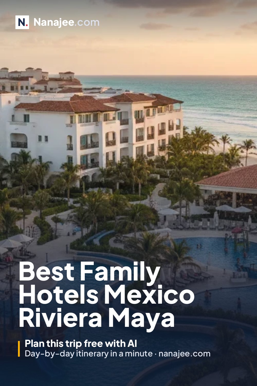 Best Family Hotels Mexico Riviera Maya