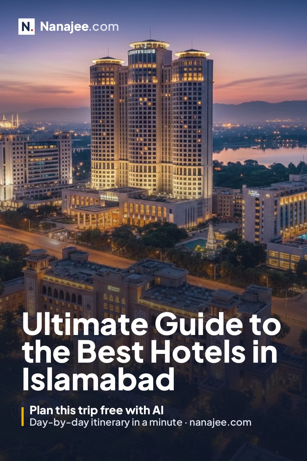 Ultimate Guide to the Best Hotels in Islamabad