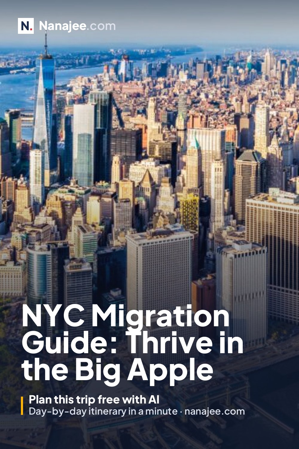 NYC Migration Guide: Thrive in the Big Apple