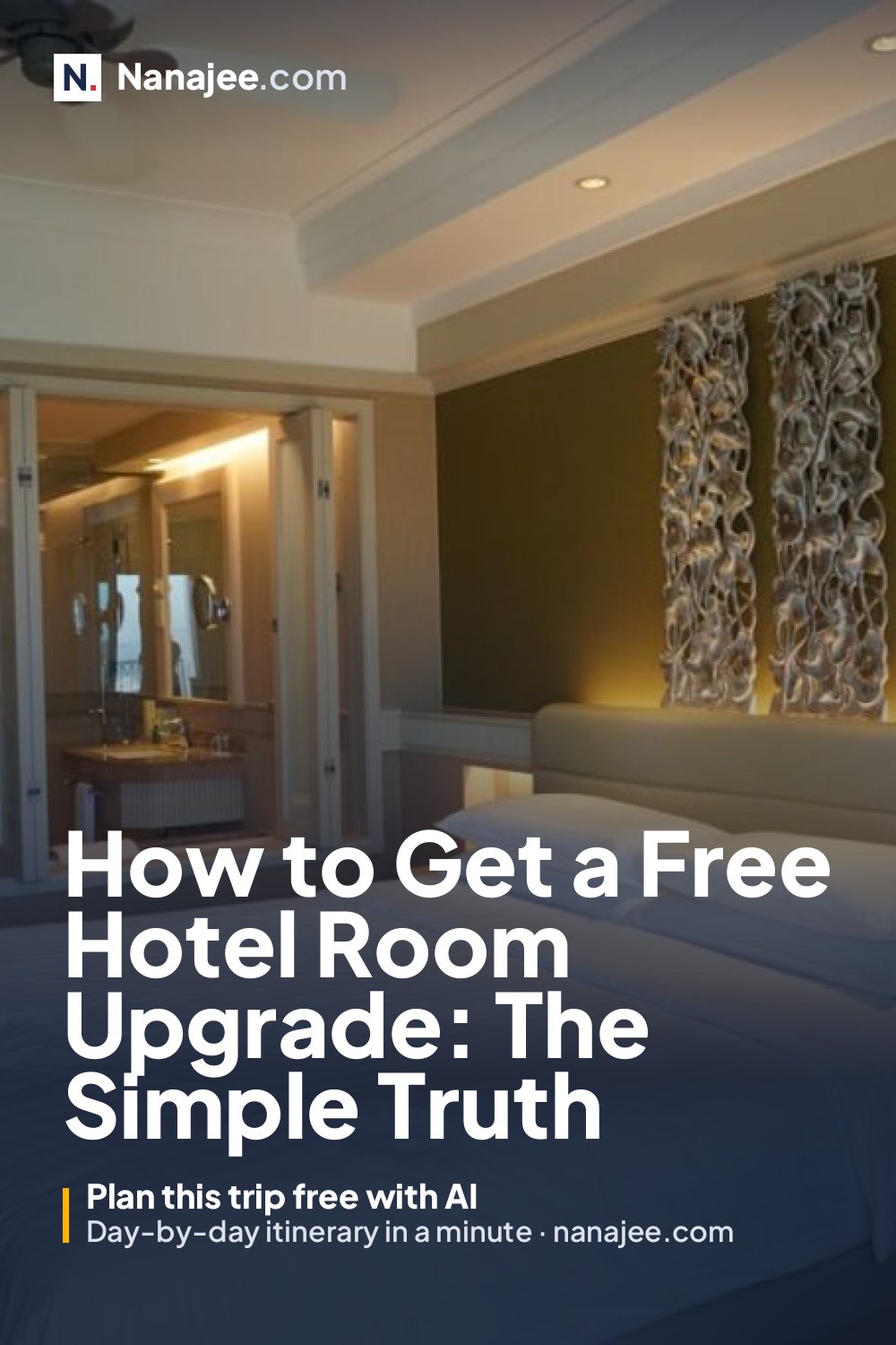 How to Get a Free Hotel Room Upgrade: The Simple Truth