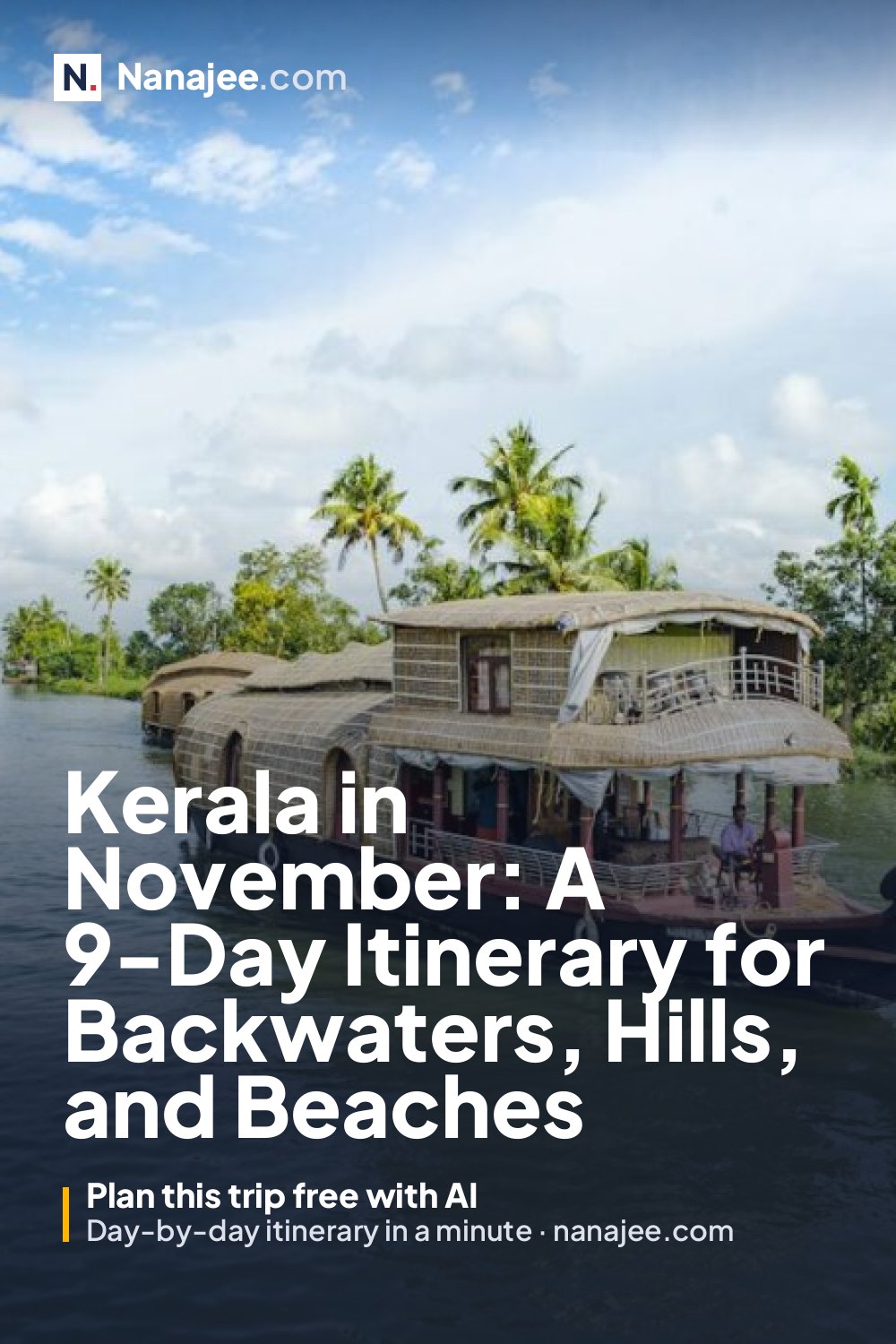 Kerala in November: A 9-Day Itinerary for Backwaters, Hills, and Beaches