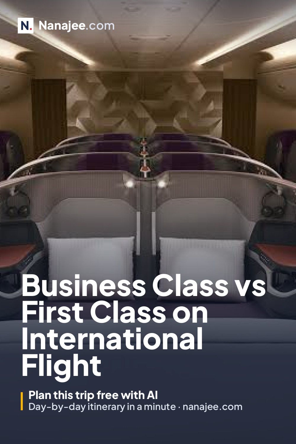 Business Class vs First Class on International Flight